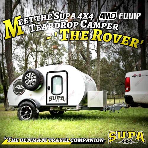 SUPA 4X4 Teardrop Camper "The Rover" Premium Quality Brand New Universal